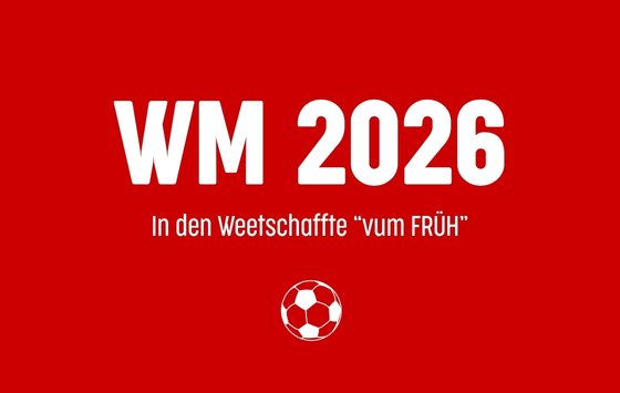 Bild WM in den Weetschaffte "vum FRÜH"